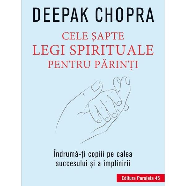 Drumul deschis cu bestsellerul Cele 7 legi spirituale pentru atingerea succesului este continuat &238;n cartea de fa&539;&259; filosoful &537;i vindec&259;torul de trup &537;i suflet Deepak Chopra extinde &537;i reinterpreteaz&259; legile spirituale pentru a le pune la &238;ndem&226;na p&259;rin&539;ilor Ace&537;tia trebuie s&259; fie educatorii spirituali ai copilului &238;nc&259; din ziua venirii lui pe lumePrintr-un program inteligent &537;i extrem de simplu de 