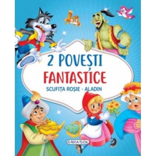 2 Povesti fantastice Scufita Rosie Aladin 