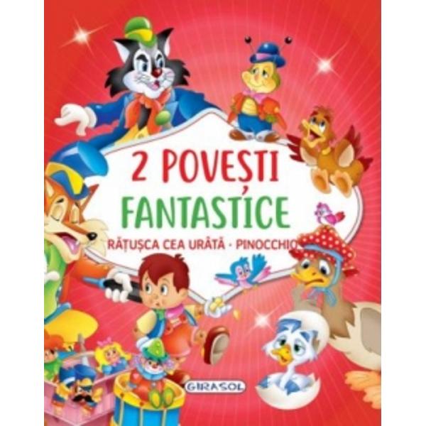 2 Povesti fantastice Ratusca cea urata Pinocchio 