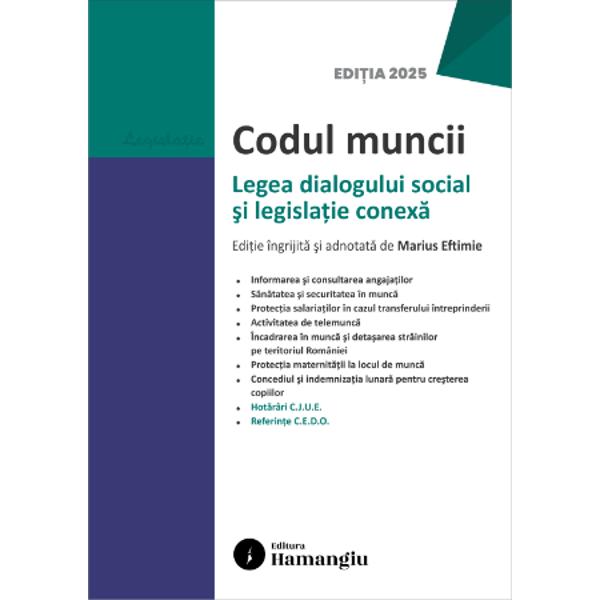 Codul muncii Legea dialogului social si legislatie conexa cuprinde o serie de acte normative frecvent utilizate de specialistii dreptului muncii Codul muncii Legea nr 532003; Legea nr 3672022 privind dialogul social; Legea nr 812018 privind reglementarea activitatii de telemunca; Legea nr 672006 privind protectia drepturilor salariatilor in cazul transferului intreprinderii al unitatii sau al unor parti ale acestora; Legea nr 162017 privind 