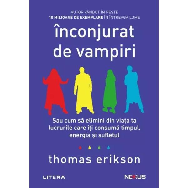 DE LA AUTORUL FENOMENULUI INTERNA&538;IONAL ÎNCONJURAT DE IDIO&538;ITe sim&539;i adesea epuizat de conversa&539;iiExist&259; persoane în via&539;a ta care te desconsider&259; prin cuvinte sau ac&539;iuniOri ai colegi care î&539;i ocup&259; timpul &537;i care nu fac de fapt prea multeS-ar putea s&259; fii înconjurat de vampiri Autorul de bestsellere interna&539;ionale &537;i expertul 