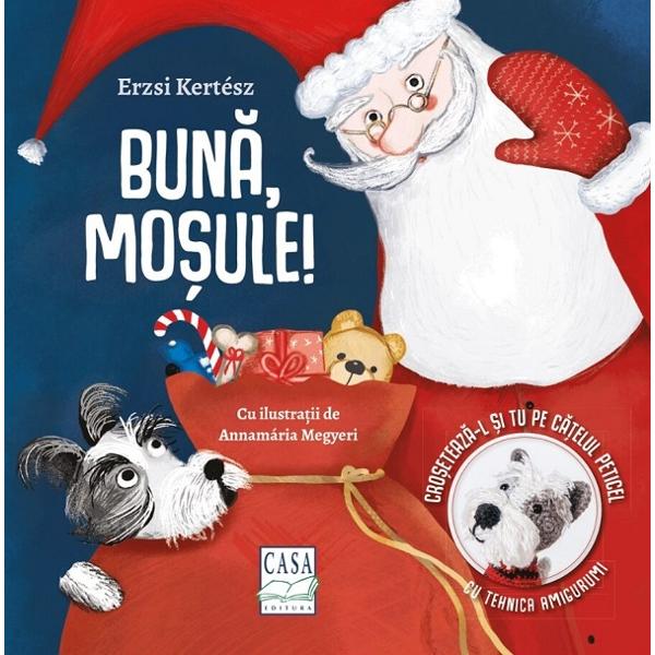 O frumoasa poveste pentru cei mici in ajun de sarbatori Il cunosti pe mosul cu barba alba si haina rosieOare cui le duce cadouri Matei afla lucruri noi despre Mos Nicolae iar Peticel catelusul sau are si el parerile lui Si tu poti avea propriul tau catelus PeticelPasii de lucru pentru crosetarea lui cu tehnica amigurumi se afla la sfarsitul povestiiIlustratii color de Annamaria Megyeri