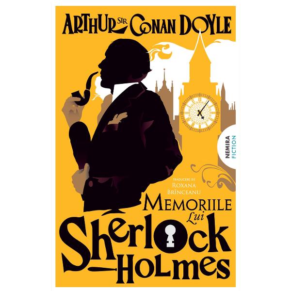 Seria Sherlock Holmes pe care Nemira Fiction o aduce într-o edi&539;ie de colec&539;ie fresh contemporan&259; î&539;i deschide por&539;ile c&259;tre un univers fascinant plin de mister &537;i intrigi complicate O serie-reper care a trecut cu brio proba timpului continuând s&259; surprind&259; &537;i s&259; inspire „V&259; cunosc fiecare mi&537;care A fost un duel între mine &537;i dumneavoastr&259; domnule 