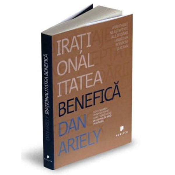 In volumul Irational in mod previzibil Publica 2010 Dan Ariely a decelat numeroasele pulsiuni care ne fac sa&131; lua&131;m decizii nepotrivite Acum in volumul Irationalitatea benefica&131; el ne dezva&131;luie surprinza&131;toarele efecte negative si pozitive pe care irationalitatea le poate genera in viata noastra&131; Concentrandu-se asupra comportamentelor noastre la munca&131; si in relatiile personale Ariely ajunge la perspective noi si adeva&131;ruri revelatoare despre 