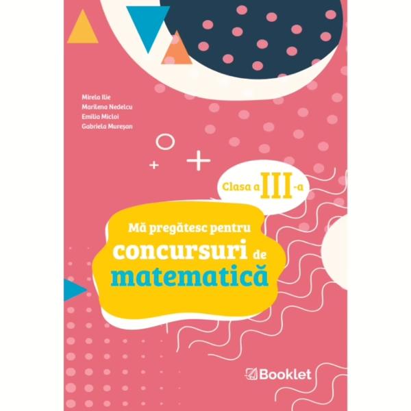 Seria M&259; preg&259;tesc pentru concursuri de matematic&259; îi sprijin&259; pe elevii din clasele primare s&259; î&537;i dezvolte gândirea logic&259; s&259; î&537;i testeze cuno&537;tin&539;ele &537;i s&259; câ&537;tige încredere în propriile abilit&259;&539;iCulegerea M&259; preg&259;tesc pentru concursuri de matematic&259; – Clasa a III-a con&539;ine 15 teste de tip COMPER &537;i 15 teste de tip Gazeta 