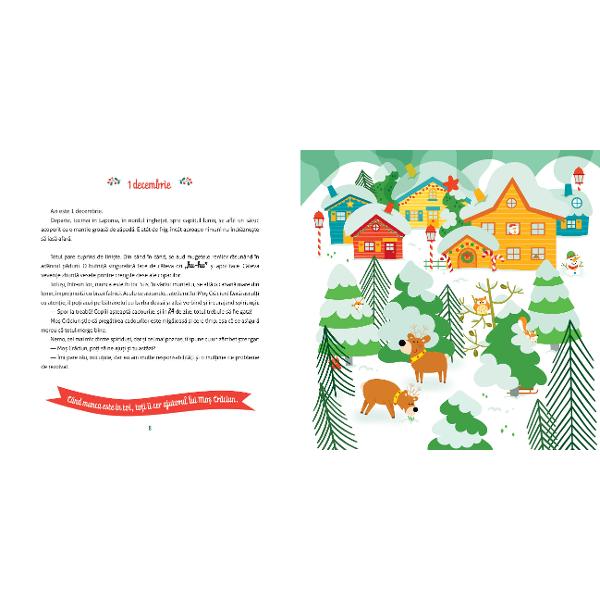 De la 1 la 24 decembrie fiecare zi aduce o poveste plin&259; de magie &537;i aventur&259; &Icirc;n acest an preg&259;tirile de Cr&259;ciun nu merg deloc conform planului cadourile nu sunt gata spiridu&537;ii par dezorienta&539;i iar renii nu &icirc;&537;i g&259;sesc locul Mo&537; Cr&259;ciun trebuie s&259; porneasc&259; &icirc;ntr-o misiune special&259; pentru a salva s&259;rb&259;toarea &icirc;nso&539;it de spiridu&537;ul Nemo &537;i de &537;oricelul 