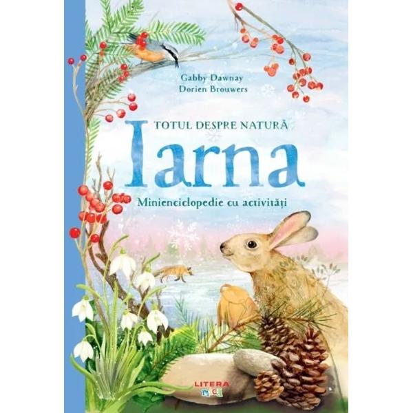 Tr&259;ie&537;te emo&355;ia &537;i magia iernii citind aceast&259; carte despre secretele anotimpului rece Plin&259; de informa&355;ii fascinante &537;i activit&259;&355;i practice aceast&259; minienciclopedie este special conceput&259; pentru a te conecta cu natura încurajându-te s&259; dai frâu liber creativit&259;&355;ii în timp ce î&355;i îmbog&259;&355;e&537;ti cuno&537;tin&355;ele