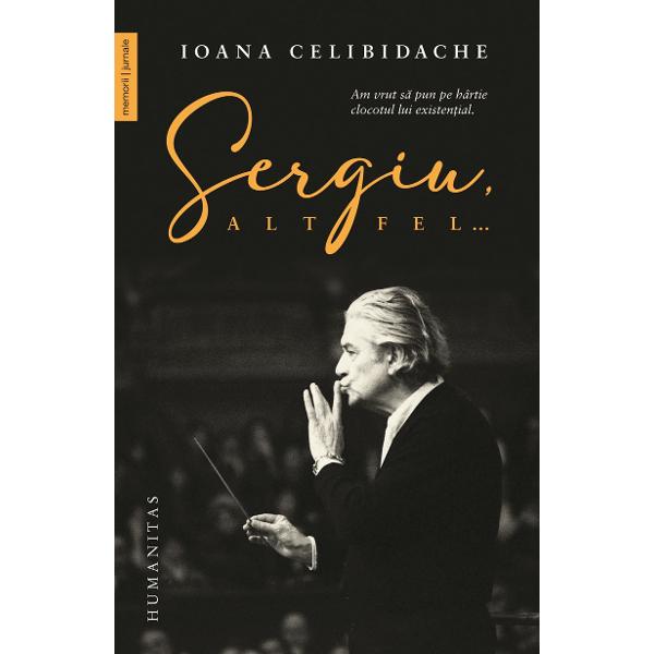 „Muzica nu corespunde unei forme de a fi E o devenire e ceva care se na&351;te cre&351;te ajunge la un punct de maxim&259; expansiune &351;i moare ca o plant&259; ca un sentiment ca ori&351;icare activitate omeneasc&259;… Cultura nu este altceva decât drumul spre libertate“ — SERGIU CELIBIDACHE „Celibidache avea una dintre cele mai fine urechi &351;i una dintre cele mai p&259;trunz&259;toare min&355;i muzicale din 