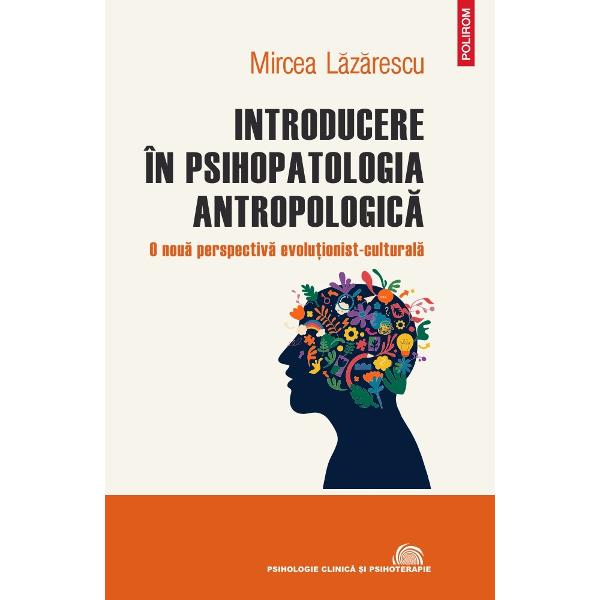 Psihopatologia antropologic&259; este un domeniu aflat în plin&259; dezvoltare ce se bucur&259; de tot mai mult&259; aten&539;ie Adoptând o abordare fenomenologic-evolu&539;ionist&259; &537;i profitând de progresele psihologiei &537;i psihopatologiei evolu&539;ioniste din ultimele decenii Mircea L&259;z&259;rescu încearc&259; s&259; l&259;mureasc&259; întreb&259;ri precum care e specificul psihismului omenesc în raport cu cel biologic 