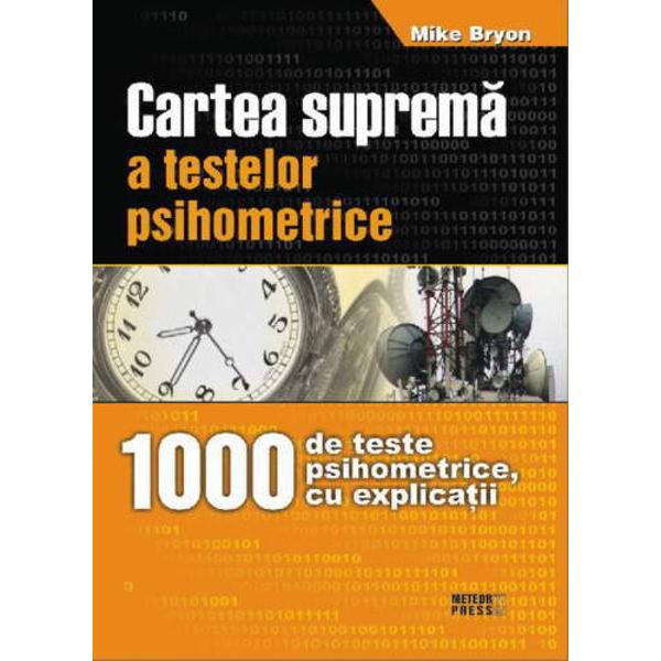 Va asteapta sustinerea unui test psihometric ca parte a unui interviu Doriti sa va distingeti dintre ceilalti candidati Doriti sa va imbunatatiti punctajul si sa va dezvoltati o atitudine mentala de invingatorUtilizarea testelor psihometrice in procedurile de selectare este in plina dezvoltare iar pentru candidatii nepregatiti ele reprezinta o dificultate realaCartea suprema a testelor psihometrice este cea mai cuprinzatoare lucrare de felul acesta cu peste 1000 de intrebari plus 