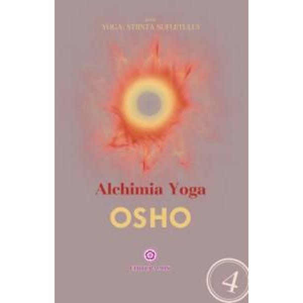 Titlul în englez&259; The Alchemy of Yoga Osho ne prezint&259; Yoga drept o cale plin&259; de naturale&539;e &537;i sensibilitate ce ne permite sa ajungem foarte departe folosindu-ne de corpul &537;i de modul nostru de viata span 