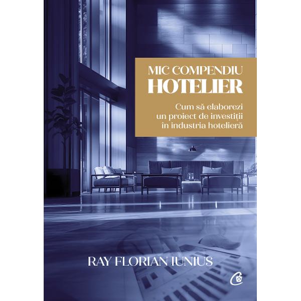 Investi&539;ia &238;ntr-un hotel nu este nici simpl&259; nici banal&259; Este &238;ns&259; printre cele mai frumoase complete &537;i provocatoare aventuri antreprenoriale ale vremurilor noastre Cu riscuri beneficii suflet &537;i mult&259; &537;tiin&539;&259; Din dorin&539;a de a demistifica aceast&259; aventur&259; se na&537;te pentru prima dat&259; &238;n Rom&226;nia MIC COMPENDIU HOTELIER  o carte-eveniment un manual &537;i un 