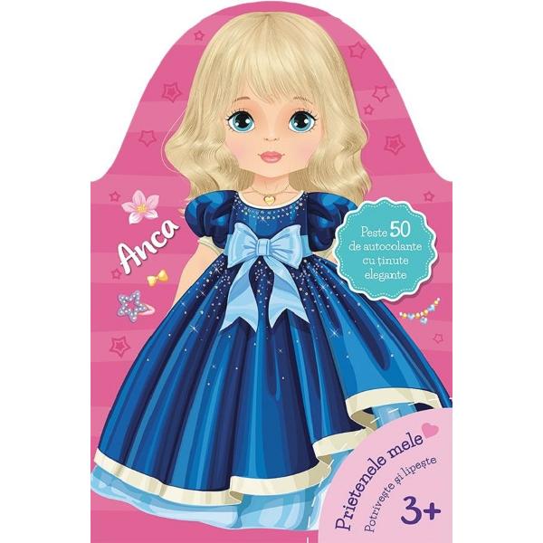 Prietenele mele Anca Potriveste si lipesteSalut draga prietenaMa bucur ca ne-am intalnit Eu sunt AncaAcum le vei putea cunoaste si pe celelalte prietene ale mele Oana Tina Mara Anda Mia Geta Aura Ela Dana si ne vom distra de minune impreuna Noua ne place sa ne vizitam una pe cealalta sa ne plimbam sa ne jucam Adoram sa probam si sa asortam tot felul de tinute elegante rochite fustite bluzite pantofiori si accesorii Ne-am bucura sa putem face 