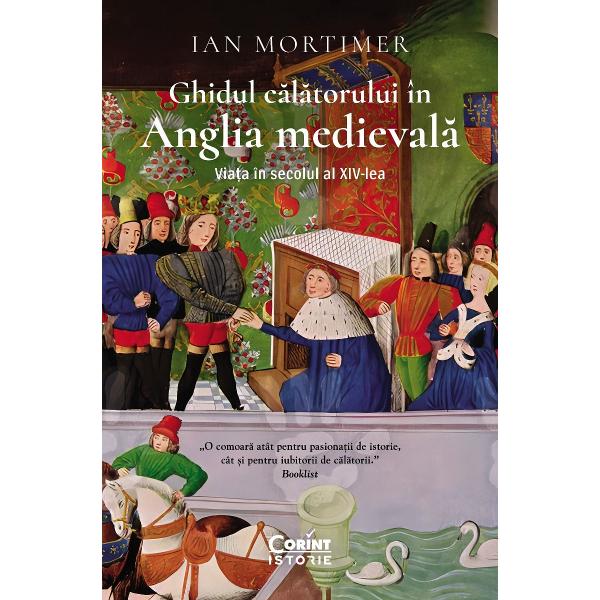 S&259; ne imagin&259;m c&259; trecutul este o &539;ar&259; str&259;in&259; iar acesta este ghidul t&259;u O ma&537;in&259; a timpului tocmai te-a transportat înapoi în secolul al XIV&8209;lea în Anglia Ce vezi în jur Ce haine por&539;i Cum î&539;i câ&537;tigi existen&539;a &537;i care este simbria ta Ce fel de mâncare î&539;i ofer&259; un &539;&259;ran un c&259;lug&259;r sau un nobil &536;i mai ales unde 