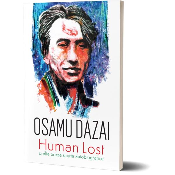 Human Lost • Nu-i o glum&259; • Opt peisaje din Tokyo • Trenul • Jurnalul agoniei • I Can Speak • Protest împotriva decaden&539;ei • Promisiune îndeplinit&259; • AuroraPovestirile din acest volum descriu cei zece ani petrecu&539;i de Dazai la Tokyo &537;i surprind cele dou&259; c&259;snicii tentativele sale de suicid arestul din motive politice infidelitatea so&539;iei boala &537;i dependen&539;a de 