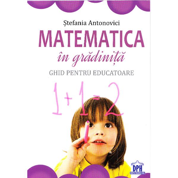 Matematica in gradinita - Ghid pentru educatoare poate fi considerat o sursa de informare pentru cadrele didactice care predau in gradinita cu privire la invatarea primelor notiuni matematice de catre prescolari Este o lucrare izvorata din experienta bogata a catorva educatoare care doresc sa asigure un instrument la indemana celor care au nevoie de indrumare in metodica desfasurarii activitatilor matematice in gradinita la inceputul carierei 