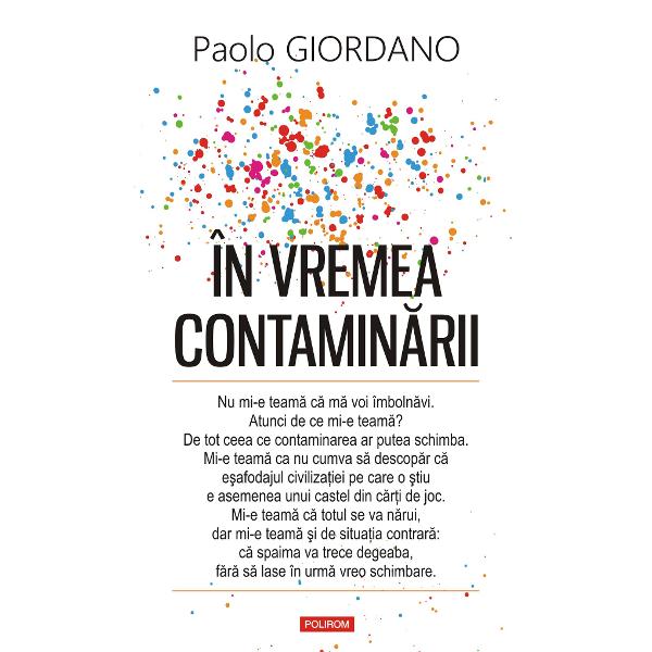 M&259;rturia cunoscutului scriitor italian Paolo Giordano o lectur&259; obligatorie despre pandemia de Covid-19Volum în curs de apari&539;ie în 26 de &539;&259;riPandemia de Covid-19 este cea mai sever&259; criz&259; sanitar&259; din vremurile noastre Ea ne dovede&537;te cît de complex&259; e societatea în care tr&259;im cu ra&355;iunile ei politice economice interpersonale &537;i psihologice Locuind în Italia una dintre 