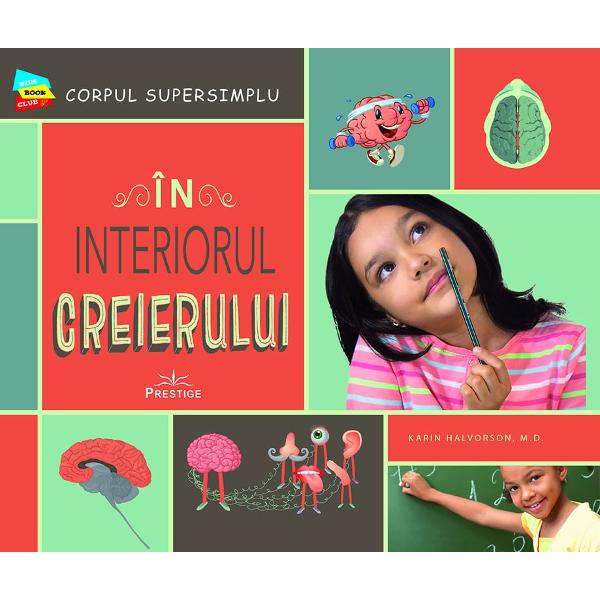 Descopera ce se afla in interiorul uimitorului corp uman De la nas pana la picioare aceasta serie exploreaza modul in care functioneaza corpul tau Fiecare carte include activitati cu fotografii explicative si instructiuni simple pentru a te ajuta sa inveti si mai multe Descopera tot ce se intampla in interiorul tau