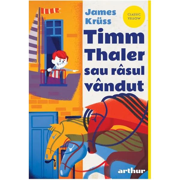 Editura Arthur readuce în colecia Classic Yellow romanul clasic Timm Thaler sau râsul vândut de James Krüss o parabola despre inocen tentaie i puterea de a rmâne tu însui într-o lume care vrea s te cumpere Timm Thaler sau râsul vândut este un roman clasic care vorbete cu umor i profunzime despre tentaiile lumii moderne i despre valoarea autentic a fericiriiPovestea lui Timm Thaler biatul care 
