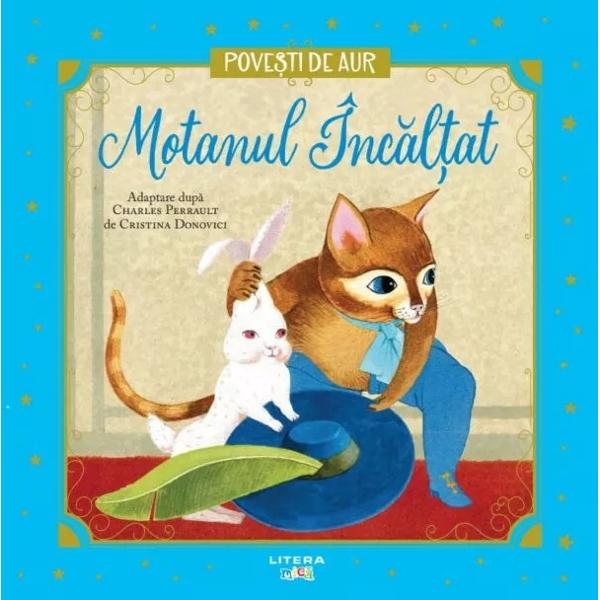 „Într-un sat uitat de lume tria un morar cu cei trei fii ai si Bieii lucrau la moar împreun cu tatl lor Mai bine spus morarul împreun cu biatul cel mic munceau din toate puterile lor iar cei doi frai mai mari leneveau cât era ziua de lung”Descoper Povetile de aur ale literaturii universale pentru copii reinterpretate i ilustrate pentru o nou generaie de cititori