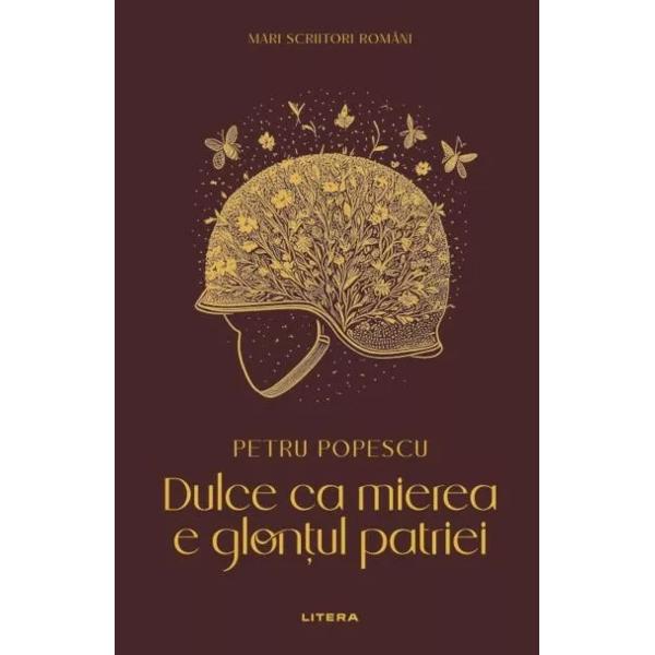 Publicat în 1970 i inspirat din experiena serviciului militar al autorului romanul Dulce ca mierea e glonul patriei s-a bucurat de un succes uria la apariie Carte cu narator unic scris la persoana întâi Dulce ca mierea e glonul patriei este atât un roman de cazarm cât i unul de dragoste i dup debutul excepional cu Prins l-a impus pe Petru Popescu ca pe unul dintre autorii de mare talent din literatura 