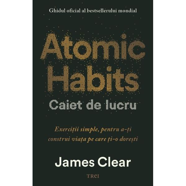 PROBABIL CEA MAI ASTEPTATA CARTE A ANULUIAUTORUL BESTSELLERULUI ATOMIC HABITS LONGSELLER LA EDITURA TREIGHIDUL OFICIAL AL BESTSELLERULUI MONDIALGhidul interactiv pentru a deprinde obiceiuri bune si a scapa de cele rele bazat pe bestsellerul Atomic Habits vandut in peste 25 de milioane de exemplarep data-start339 