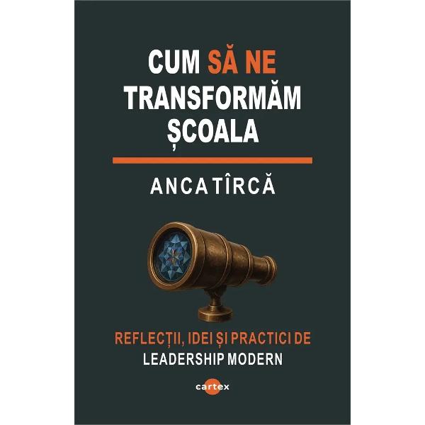 Cum sa ne transformam scoala-Anca TircaCum sa ne transformam scoala este o lucrare esentiala pentru intelegerea educatiei in secolul XXI Pornind de la o experienta vasta in leadership educational si politici publice Anca Tirca ofera un model coerent modern si aplicabil de reconfigurare a scolii romanesti Cartea analizeaza cu luciditate transformarile accelerate ale societatii &ndash; tehnologii emergente noi generatii de 