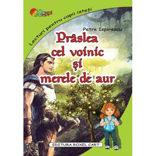 Povestea lui Prâslea spus&259; de Petre Ispirescu unul dintre cele mai frumoase basme populare române&537;ti a modelat în timp multiple genera&539;ii de tineri cititori oferindu-le modele morale absolute dar &537;i repere etice &537;i estetice