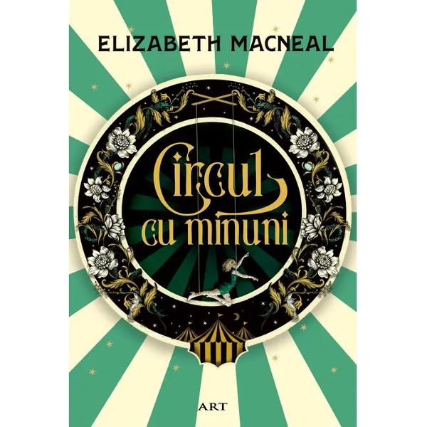 &Icirc;n plin revoluie tiinific un fenomen de amploare lua cu asalt societatea occidental din secolul al XIX-lea reflect&acirc;nd tensiunile i valorile epocii apariia circurilor itinerante i goana oarb dup &bdquo;ciudeniile&ldquo; umane menite s atrag spectatoriConsiderat o ciudenie a naturii din cauza semnelor ei din natere Nellie Moon este rpit din s&acirc;nul familiei i ajunge &icirc;n circul lui Jasper Jupiter a crui ambiie 