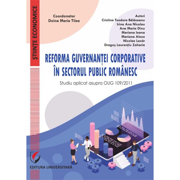 In ultimele doua decenii guvernanta corporativa a intreprinderilor publice a devenit un subiect central al reformelor administrative si economice din statele membre ale Uniunii Europene In acest context Romania s-a angajat intr-un proces amplu de modernizare si aliniere la standardele internationale adoptand Ordonanta de Urgenta nr 1092011 pentru a remedia disfunctionalitatile sistemice din sectorul intreprinderilor publice Aceasta urmareste imbunatatirea 