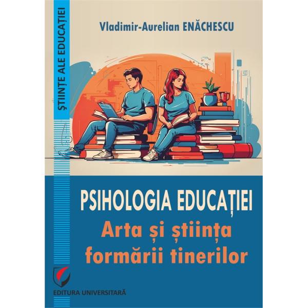 Psihologia educatiei Arta si stiinta formarii tinerilor