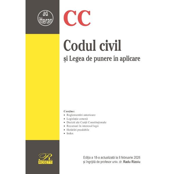Codul civil &537;i Legea de punere &icirc;n aplicare edi&539;ia februarie 2026 include legisla&539;ie conex&259; reglement&259;rile anterioare decizii ale Cur&539;ii Constitu&539;ionale recursuri &icirc;n interesul legii hot&259;r&acirc;ri prealabile &537;i index Edi&539;ia este actualizat&259; cu ultimele modific&259;ri legislative &537;i jurispruden&539;a obligatorie astfel- include modificarea adus&259; prin Legea nr 2312025 publicat&259; &icirc;n M 