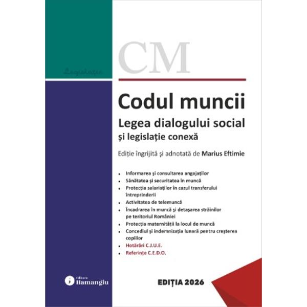 Codul muncii Legea dialogului social &537;i legisla&539;ie conex&259; cuprinde o serie de acte normative frecvent utilizate de speciali&537;tii dreptului muncii Codul muncii Legea nr 532003; Legea nr 3672022 privind dialogul social; Legea nr 812018 privind reglementarea activit&259;&539;ii de telemunc&259;; Legea nr 672006 privind protec&539;ia drepturilor salaria&539;ilor &icirc;n cazul transferului &icirc;ntreprinderii al unit&259;&539;ii sau al unor p&259;r&539;i 