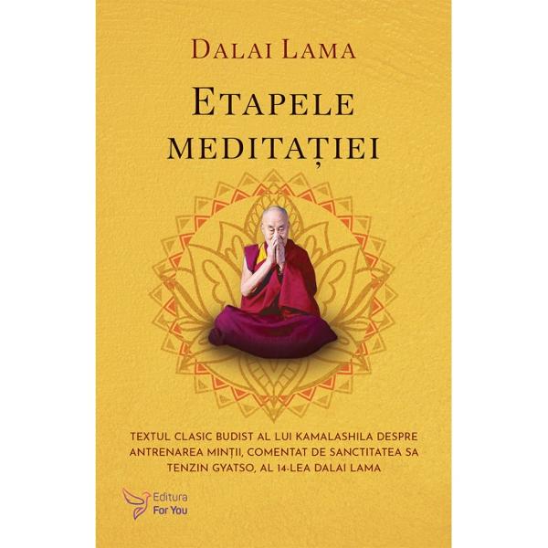 Textul clasic budist al lui Kamalashila despre antrenarea min&539;ii comentat de Sanctitatea Sa Tenzin Gyatso al 14-lea Dalai LamaO traducere accesibil&259; a cunoscutului manual despre medita&539;ia budist&259; elaborat de Kamalashila &ndash; cu comentarii de la profesorul budist preferat al tuturor Dalai LamaBazat&259; pe o sec&539;iune important&259; din&nbsp;Bhavanakrama de Kamalashila cartea&nbsp;Etapele 