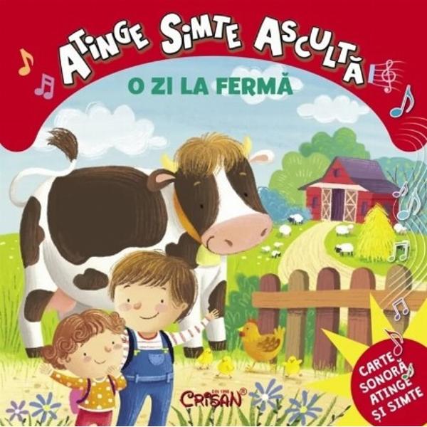 O zi la ferma  atinge simte ascult&259;