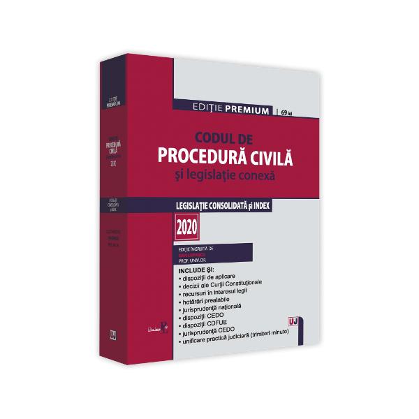 CODUL DE PROCEDURA CIVILA SI LEGISLATIE CONEXA 2020 EDITIE PREMIUM include &9679; textul actualizat al Codului iunie 2020 insotit de un index detaliat&9679; dispozitii de aplicare&9679; decizii ale Curtii Constitutionale&9679; recursuri in interesul legii&9679; hotarari prealabile&9679; jurisprudenta nationala&9679; dispozitii CEDO&9679; 