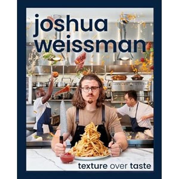 NEW YORK TIMES&nbsp;BESTSELLER &bull;&nbsp;Joshua Weissman is back with a bold and exciting new cookbook that will take your cooking to an entirely different levelEveryone knows flavor is important right But whats that secret sauce that turns eating into an unforgettable experience Its the secret sauce that nobody seems to talk about enough&mdash;its not flavor its texture When flavor meets textures like creamy chewy or crunchy the eating 