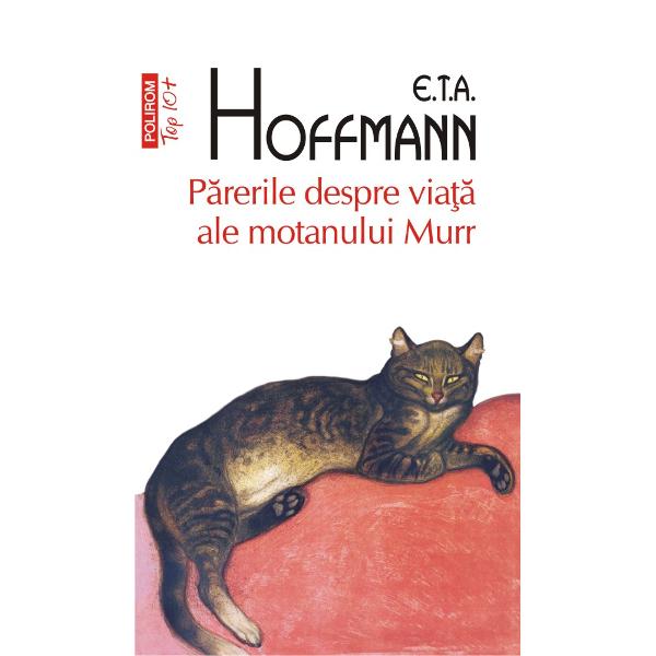 împreun&259; cu fragmente din biografia capelmaistrului Johannes Kreisler alc&259;tuit&259; din foi de maculatur&259; r&259;zle&355;eEditate de ETA Hoffmann 1820&8209;1822Traducere din limba german&259; &351;i note de Valeria SadoveanuMotanul Murr nu e doar talentat la tors la ml&259;diat coada în delicate arabescuri &351;i la exprimat o gam&259; nesfîr&351;it&259; de sentimente printr-un 