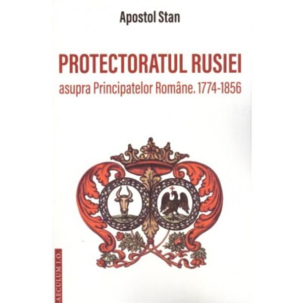Protectoratul Rusiei asupra Principatelor Romane 1774&8209;1856 Intre dominatie absoluta si anexiunePe baza unei vaste si complexe documentari autorul infatiseaza critic una dintre problemele cardinale ale istoriei romane moderne dominatia Rusiei asupra Principatelor Romane sub forma protectoratului Cum s-a desfasurat confruntarea politico-diplomatica si militara intre Turcia si Rusia la Dunarea de Jos; cum si-a insusit de facto puterea tarista de la Imperiul Otoman 