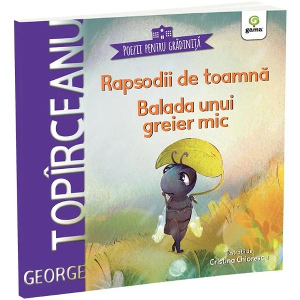 &Icirc;n Rapsodii de toamn&259; George Top&icirc;rceanu descrie aproape cinematografic schimb&259;rile care au loc parc&259; dintr&8209;odat&259; la sf&acirc;r&537;itul verii iar Balada unui greier mic ne &icirc;nva&539;&259; valoarea muncii &537;i a chibzuin&539;ei