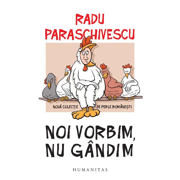 Paginile acestea au fost g&acirc;ndite ca un insectar al proastei exprim&259;ri De aceea miza lor este doar &icirc;n prim&259; instan&355;&259; r&acirc;sul Dac&259; e adev&259;rat c&259; &icirc;n spatele fiec&259;rei inten&355;ii comice trebuie s&259; stea o nelini&351;te&nbsp;Noi vorbim nu g&acirc;ndim&nbsp;va ie&351;i din perimetrul c&259;r&355;ilor bune de citit doar &icirc;n tren &icirc;n avion sau pe plaj&259; Dup&259; ce se va stinge hohotul va trebui 