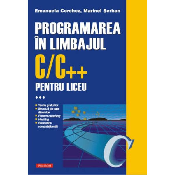 Continutul teoretic bogat precum si aplicatiile detaliate implementarile in limbajele C si C sau numeroasele exercitii propuse recomanda acest volum ca un instrument deosebit de util de invatare si de obtinere a performantei atit la bacalaureat cit si la olimpiadele scolare El se adreseaza celor familiarizati cu notiunile metodele si tehnicile de programare din CC prezentate in cele doua volume precedente ale lucrarii Toate notiunile teoretice si problemele rezolvate sau propuse 