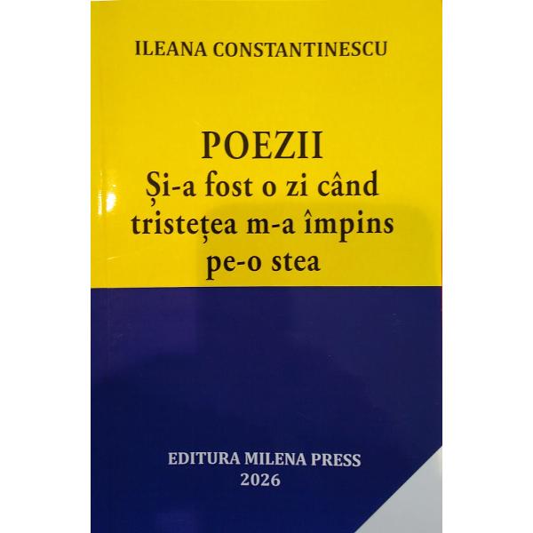 Si-a fost o zi cand tristetea m-a impins pe-o stea