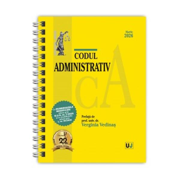 Lucrarea Codul administrativ martie 2026 editie spiralata tiparita pe hartie alba de calitate superioara si prefatata de prof univ dr Verginia Vedinas fiind comentate pe scurtsintetizate noutatile include NUMEROASELE MODIFICARI aduse prin OUG nr 72026 pentru modificarea si completarea unor acte normative precum si pentru adoptarea unor masuri pentru cresterea capacitatii financiare a unitatilor administrativ-teritoriale M Of nr 146 din 25 februarie 2026 si modificarile 