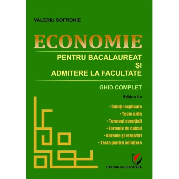 Economie pentru Bacalaureat &537;i admitere la facultate Ghid complet Solu&539;ii explicate Teste gril&259; Termeni esen&539;ialiFormule de calcul Bareme &537;i rezolv&259;ri Teste pentru admitere&Icirc;n&539;elegi aplici ob&539;ii rezultate&nbsp;Prezentul ghid este conceput ca un instrument de lucru indispensabil pentru to&539;i candida&539;ii care vizeaz&259; excelen&539;a la proba de Economie din cadrul examenului de 