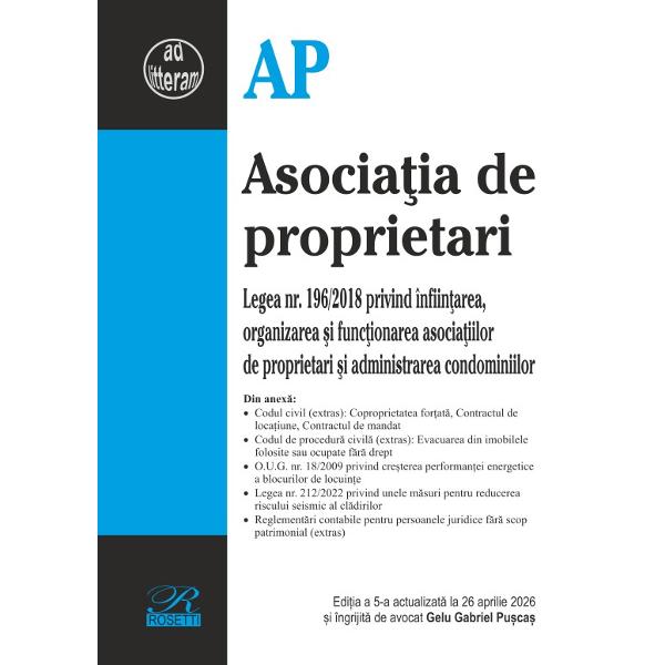 Asocia&539;ia de proprietari edi&539;ia a 5-a include legisla&539;ia relevant&259; actualizat&259; la data de 26 aprilie 2026&nbsp;SUMAR&9658; Legea nr 1962018 privind &icirc;nfiin&539;area organizarea &537;i func&539;ionarea asocia&539;iilor de proprietari &537;i administrarea condominiilor&9658; Ordinul nr 10582019 privind aprobarea con&539;inutului-cadru al statutului asocia&539;iei de proprietari 