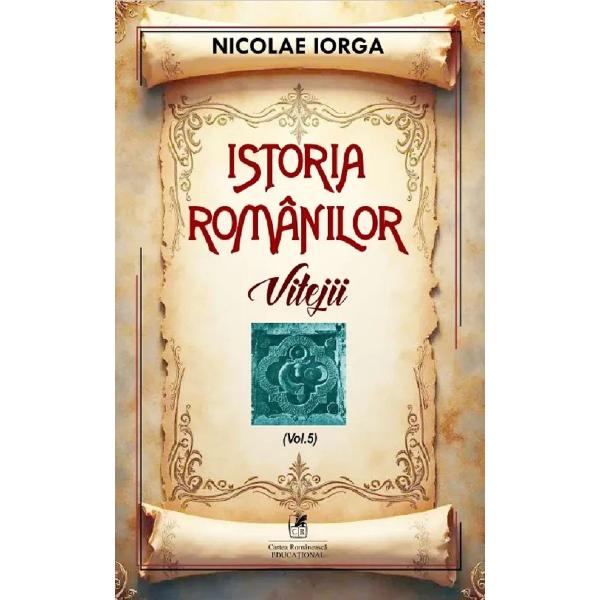 Vitejii&nbsp;este al cincilea volum din seria&nbsp;Istoria romanilorNicolae Iorga a scris o vasta sinteza a istoriei poporului roman intitulata&nbsp;Istoria Romanilor care este una dintre cele mai complexe si intinse lucrari despre istoria nationala acoperind perioada de la cele mai vechi timpuri pana spre sfarsitul perioadei interbelice Lucrarea detaliaza aspiratiile de 
