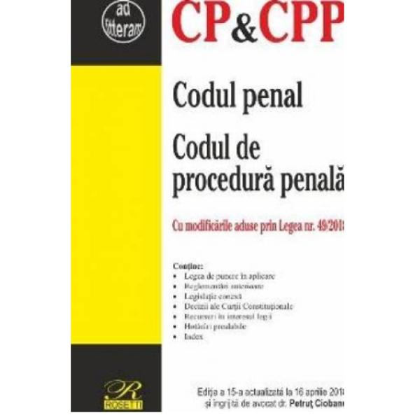 Codul penal & Codul de procedura penala editia a XV a 16042018