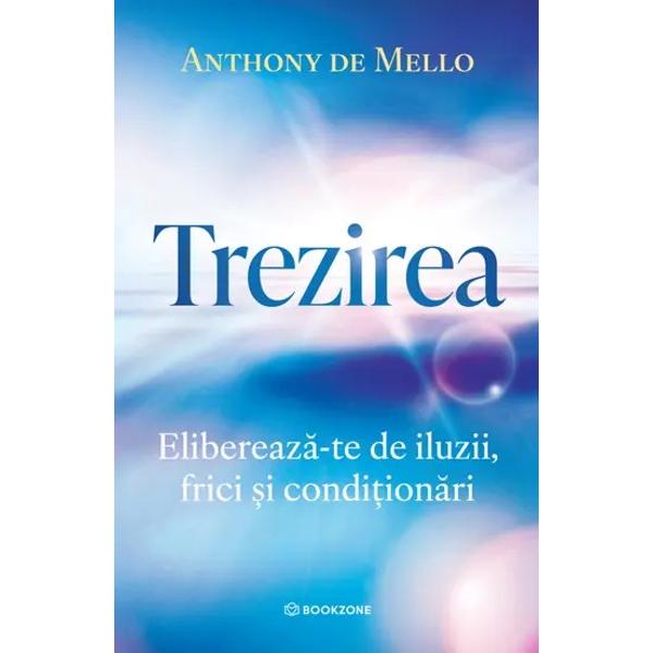&bdquo;Treze&537;te-te Nu vrem s&259; fim treji pentru c&259; ar trebui s&259; ne schimb&259;m&rdquo;&nbsp;Cu acest avertisment provocator Anthony de Mello &8210; preot iezuit psihoterapeut &537;i unul dintre cei mai influen&539;i mae&537;tri spirituali ai secolului al XX-leaRN1 &8210; ne invit&259; s&259; evad&259;m din somnul cotidian &icirc;n care tr&259;im f&259;r&259; s&259; ne d&259;m seama&nbsp;Con&537;tien&539;a este 