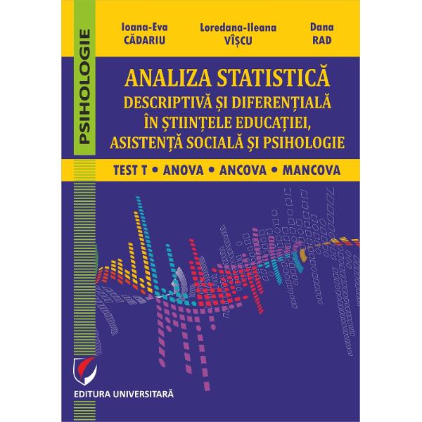 Volumul&nbsp;Analiza statistic&259; descriptiv&259; &537;i diferen&539;ial&259; &icirc;n &537;tiin&539;ele educa&539;iei asisten&539;&259; social&259; &537;i psihologie&nbsp;ofer&259; un cadru metodologic riguros &537;i aplicativ pentru &icirc;n&539;elegerea &537;i utilizarea principalelor tehnici de analiz&259; statistic&259; utilizate &icirc;n cercetarea socio-uman&259; &Icirc;ntr-un context &icirc;n 